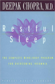 Title: Restful Sleep: The Complete Mind-Body Program for Overcoming Insomnia, Author: Deepak Chopra