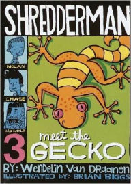 Title: Meet the Gecko (Shredderman Series #3), Author: Wendelin Van Draanen