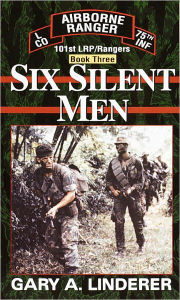 Title: Six Silent Men, Author: Gary A. Linderer