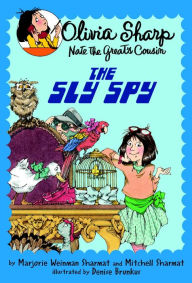 Title: The Sly Spy (Olivia Sharp: Agent for Secrets Series #3), Author: Marjorie Weinman Sharmat