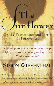 Title: Sunflower: On the Possibilities and Limits of Forgiveness, Author: Simon Wiesenthal