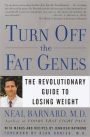 Turn Off the Fat Genes: The Revolutionary Guide to Losing Weight