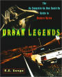 Urban Legends: The As-Complete-As-One-Could-Be Guide to Modern Myths