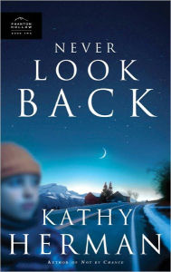 Title: Never Look Back, Author: Kathy Herman