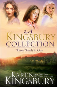 A Kingsbury Collection: Where Yesterday Lives / When Joy Came to Stay / On Every Side