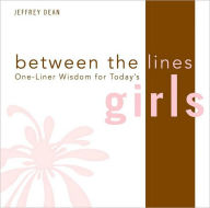 Title: One-Liner Wisdom for Today's Girls, Author: Jeffrey Dean