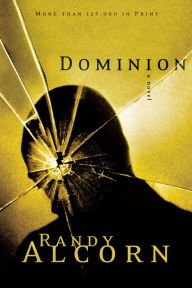 Title: Dominion, Author: Randy Alcorn