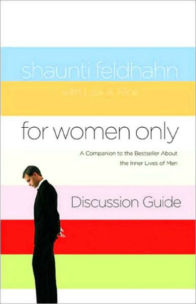 For Women Only Discussion Guide: A Companion to the Bestseller about the Inner Lives of Men