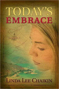 Title: Today's Embrace, Author: Linda Lee Chaikin