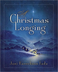 Title: A Christmas Longing, Author: Joni Eareckson Tada