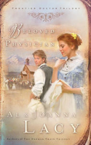 Title: Beloved Physician, Author: Al Lacy