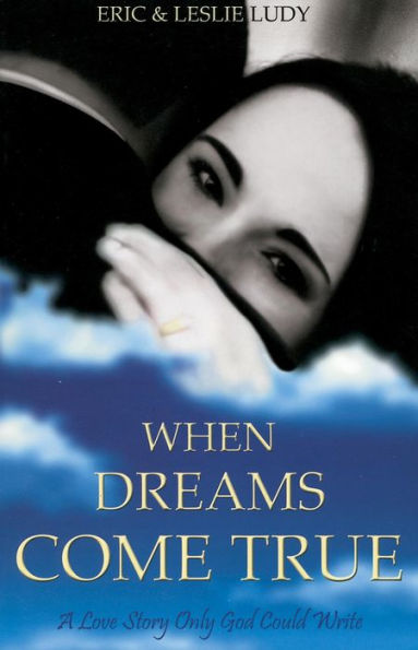 When Dreams Come True: A Love Story Only God Could Write