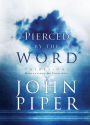 Pierced by the Word: Thirty-One Meditations for Your Soul