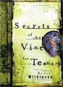 Secrets of the Vine for Teens: Breaking Through to Abundance