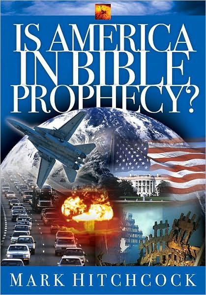 Is America in Bible Prophecy? by Mark Hitchcock | eBook | Barnes & Noble®