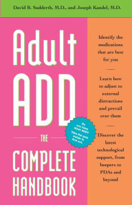 Title: Adult ADD: The Complete Handbook, Author: David B. Sudderth M.D.