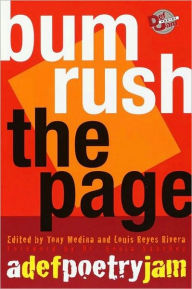 Title: Bum Rush the Page: A Def Poetry Jam, Author: Tony Medina