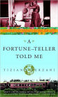 A Fortune-Teller Told Me: Earthbound Travels in the Far East