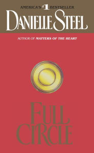 Title: Full Circle: A Novel, Author: Danielle Steel