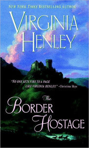 Title: The Border Hostage: A Novel, Author: Virginia Henley