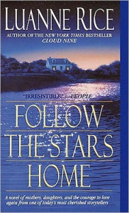 Title: Follow the Stars Home, Author: Luanne Rice