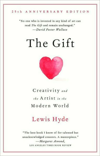 The Gift: Creativity and the Artist in the Modern World