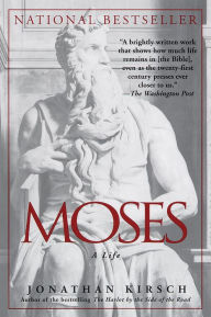 Title: Moses: A Life, Author: Jonathan Kirsch