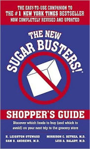 Title: The New Sugar Busters! Shopper's Guide: Discover Which Foods to Buy (And Which to Avoid) on Your Next Trip to the Grocery Store, Author: H. Leighton Steward