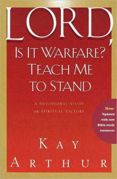 Lord, Is It Warfare? Teach Me to Stand: A Devotional Study on Spiritual Victory