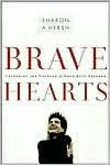 Title: Bravehearts: Unlocking the Courage to Love with Abandon, Author: Sharon Hersh