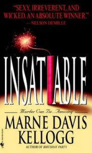 Title: Insatiable: A Novel, Author: Marne Davis Kellogg