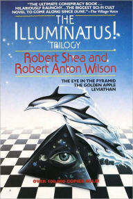 Title: The Illuminatus! Trilogy: The Eye in the Pyramid, The Golden Apple, Leviathan, Author: Robert Shea