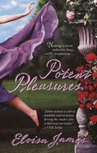 Title: Potent Pleasures (Pleasures Trilogy Series #1), Author: Eloisa James