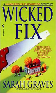 Title: Wicked Fix (Home Repair Is Homicide Series #3), Author: Sarah Graves