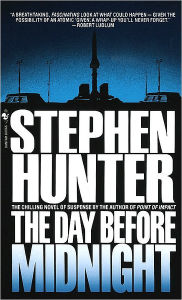 Title: The Day Before Midnight, Author: Stephen Hunter