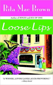 Title: Loose Lips, Author: Rita Mae Brown