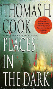 Title: Places in the Dark, Author: Thomas H. Cook