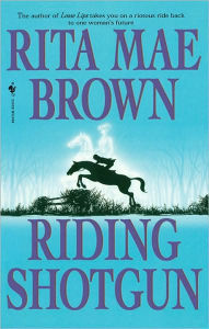 Title: Riding Shotgun, Author: Rita Mae Brown