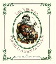 Title: Yes Virginia, There Is a Santa, Author: Francis Pharcellus Church
