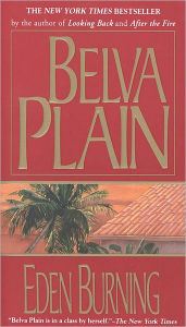 Title: Eden Burning: A Novel, Author: Belva Plain