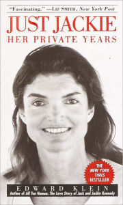 Title: Just Jackie: Her Private Years, Author: Edward Klein