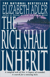 Title: The Rich Shall Inherit: A Novel, Author: Elizabeth Adler