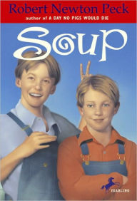 Title: Soup, Author: Robert Newton Peck