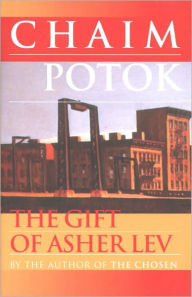 Title: The Gift of Asher Lev: A Novel, Author: Chaim Potok