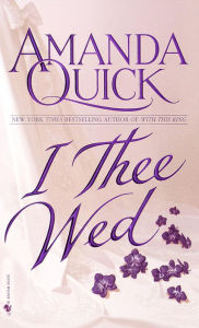 Title: I Thee Wed, Author: Amanda Quick