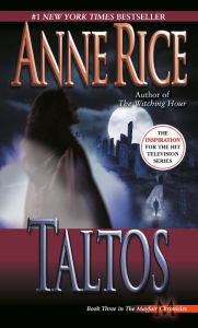 Title: Taltos (Mayfair Witches Series #3), Author: Anne Rice