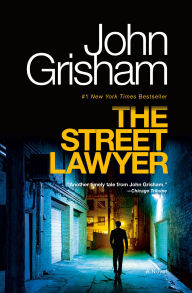 Title: The Street Lawyer, Author: John Grisham