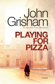 Title: Playing for Pizza, Author: John Grisham