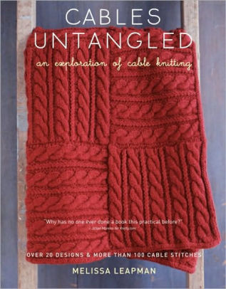 Cables Untangled An Exploration Of Cable Knittingpaperback - 