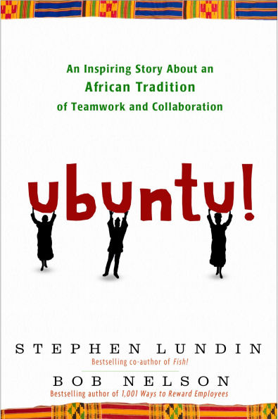 Ubuntu!: an Inspiring Story About African Tradition of Teamwork and Collaboration